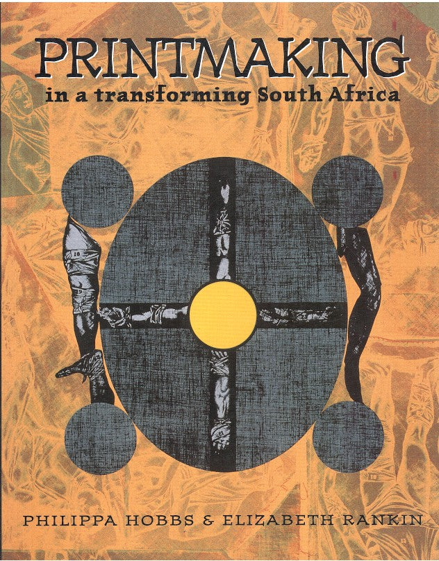PRINTMAKING IN A TRANSFORMING SOUTH AFRICA