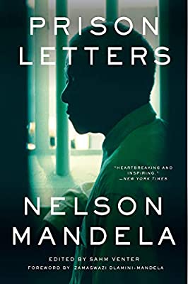 THE PRISON LETTERS OF NELSON MANDELA