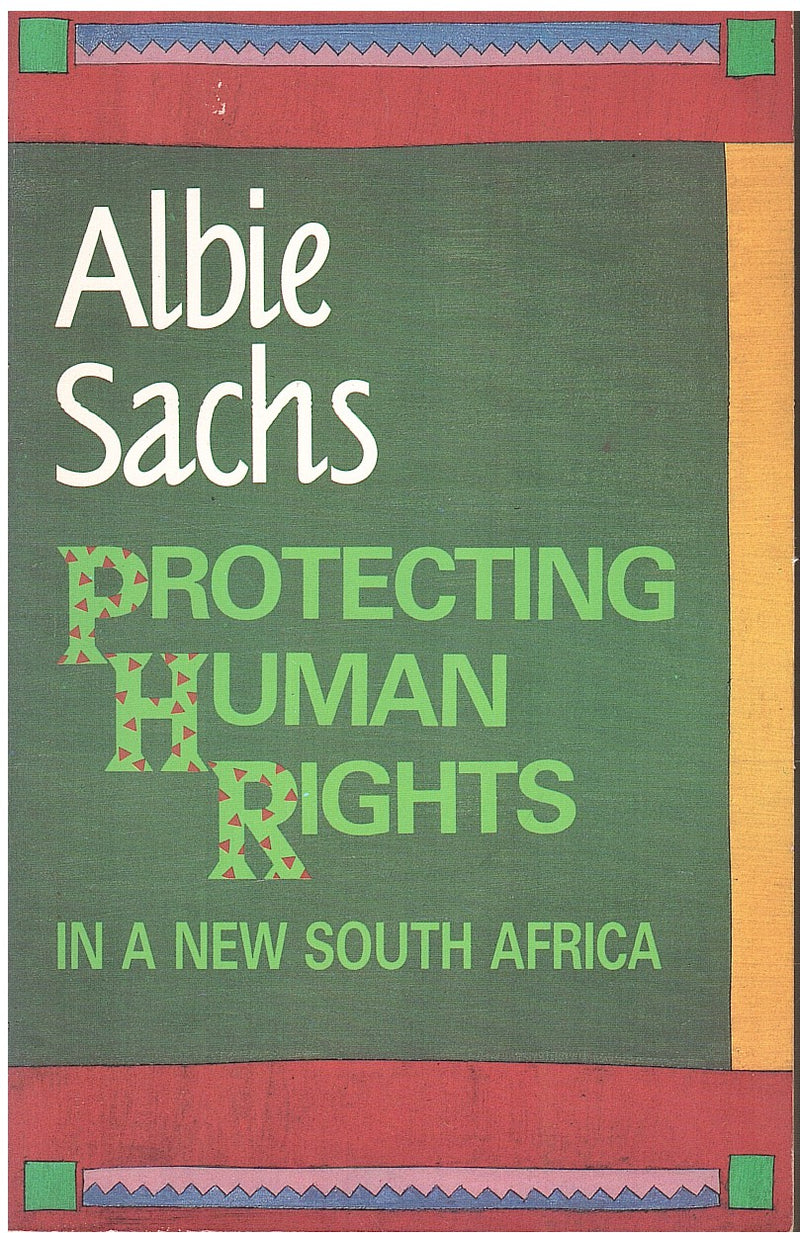 PROTECTING HUMAN RIGHTS IN A NEW SOUTH AFRICA, contemporary South African debates