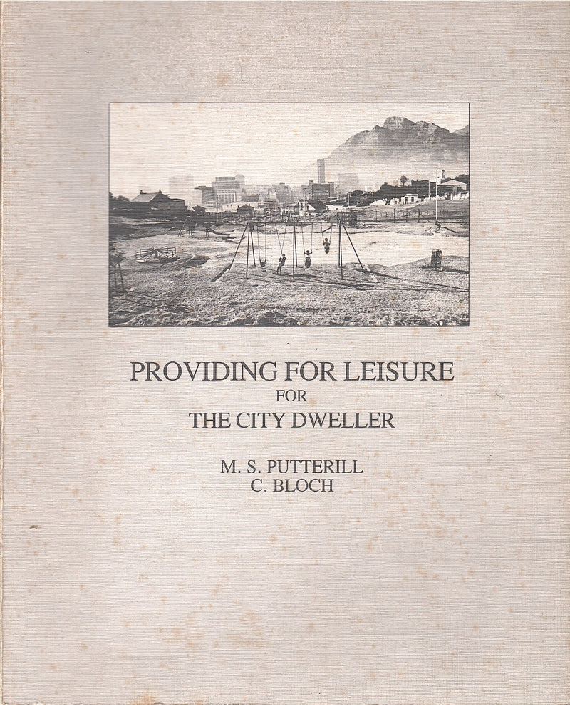 PROVIDING FOR LEISURE FOR THE CITY DWELLER, a review of needs and processes with guidelines for change