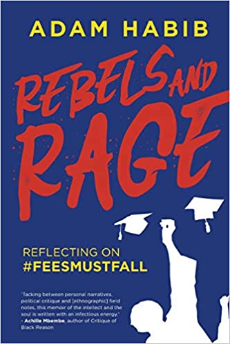 REBELS AND RAGE, reflecting on #FeesMustFall