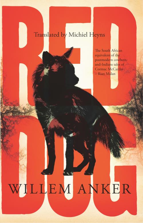 RED DOG, a frontier novel, translated by Michiel Heyns