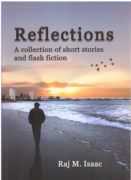 REFLECTIONS, a collection of short stories and flash fiction