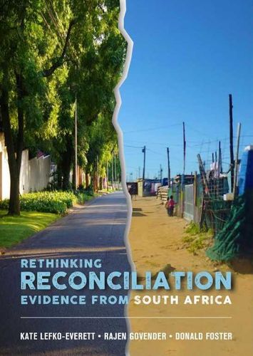 RETHINKING RECONCILIATION, evidence from South Africa