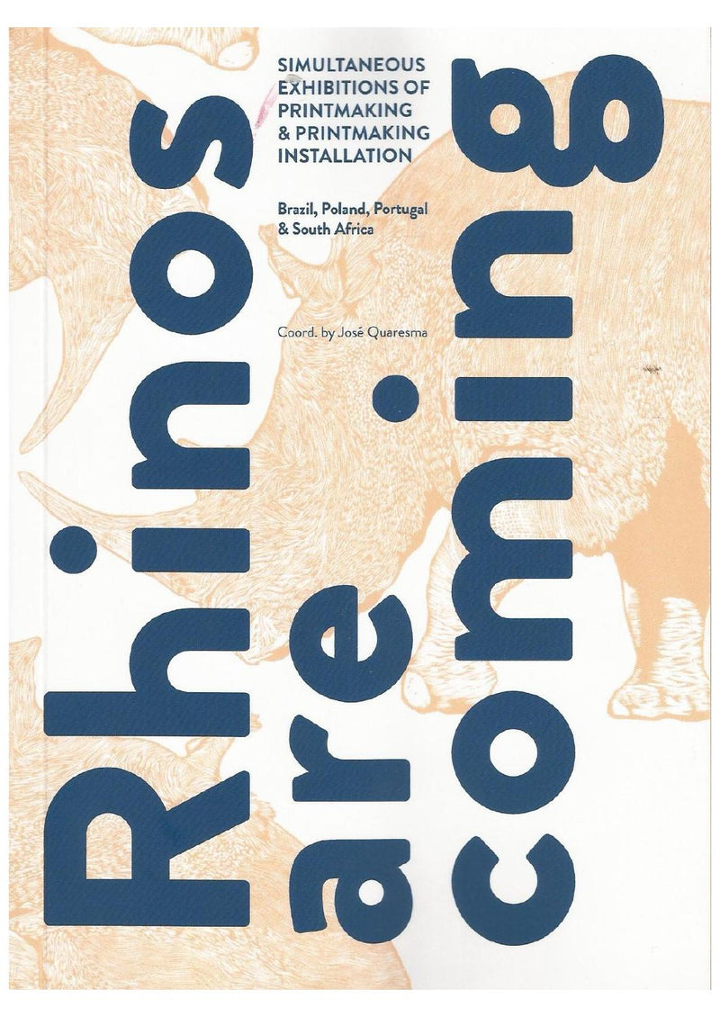 RHINOS ARE COMING, simultaneous exhibitions of printmaking & printmaking installation, Brasil, Poland, Portugal & South Africa