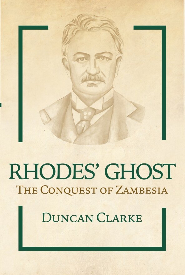 RHODES' GHOST, the conquest of Zambesia