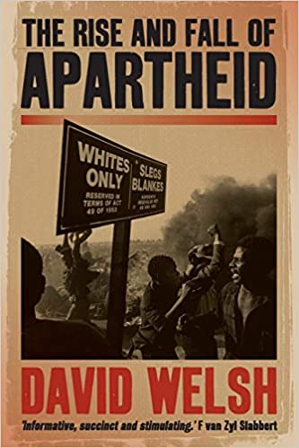 THE RISE AND FALL OF APARTHEID