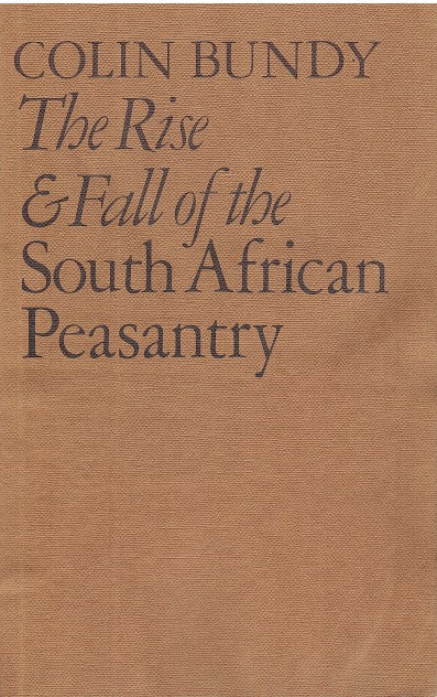THE RISE AND FALL OF THE SOUTH AFRICAN PEASANTRY