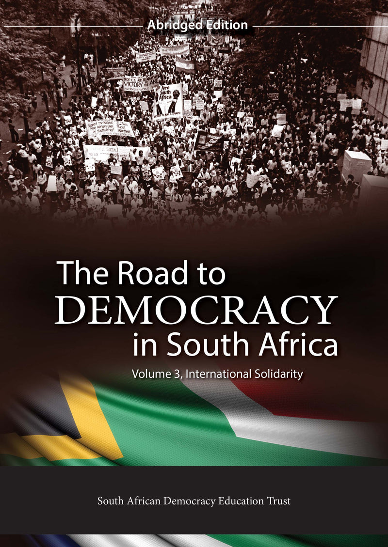 THE ROAD TO DEMOCRACY IN SOUTH AFRICA, abridged edition, volume 3, international solidarity