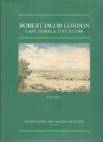 ROBERT JACOB GORDON, Cape Travels, 1777 to 1786