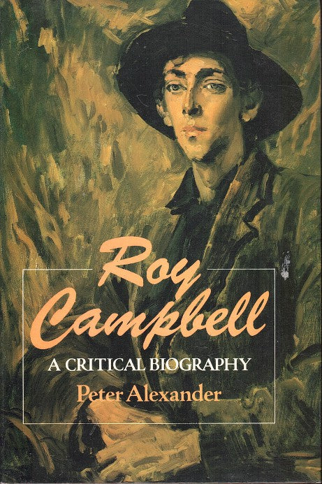 ROY CAMPBELL, a critical biography
