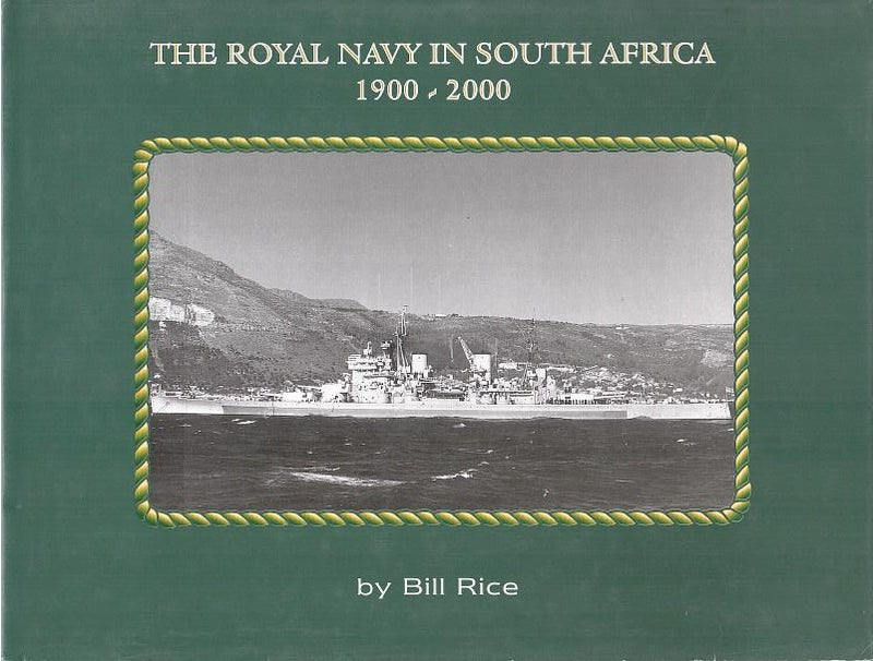 THE ROYAL NAVY IN SOUTH AFRICA 1900-2000