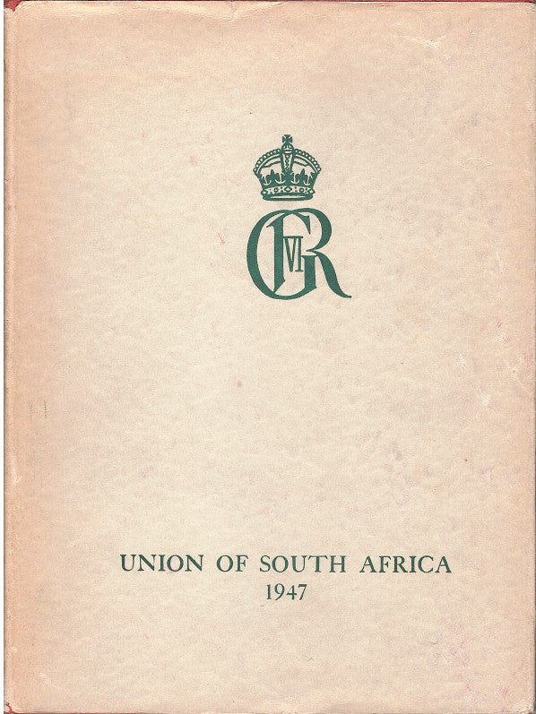 THEIR MAJESTIES THE KING AND QUEEN AND THEIR ROYAL HIGHNESSES THE PRINCESS ELIZABETH AND THE PRINCESS MARGARET IN THE UNION OF SOUTH AFRICA, February - April 1947