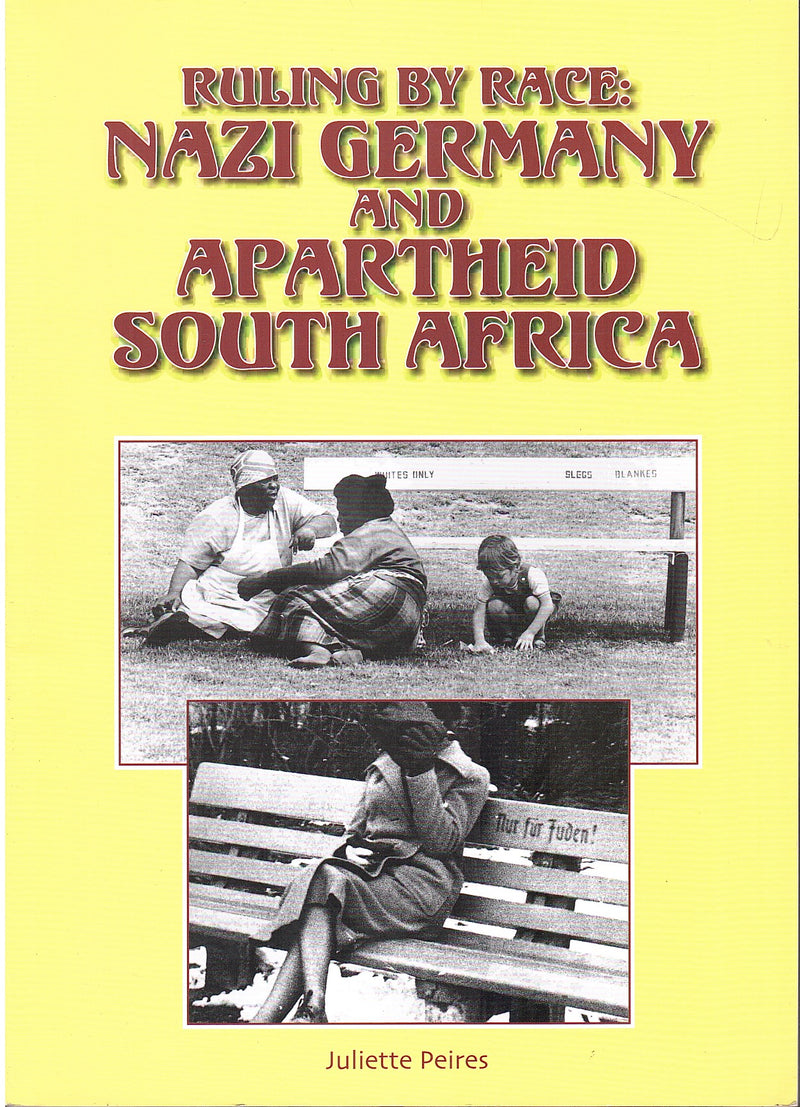 RULING BY RACE: Nazi Germany and Apartheid South Africa