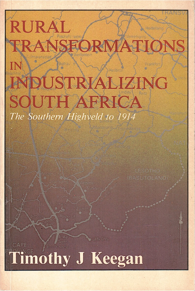 RURAL TRANSFORMATIONS IN INDUSTRIALIZING SOUTH AFRICA, the southern Highveld to 1914