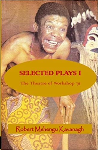 SELECTED PLAYS, volume one, the theatre of Workshop '71