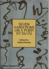 SEVEN VARIATIONS ON A POEM BY DU FU