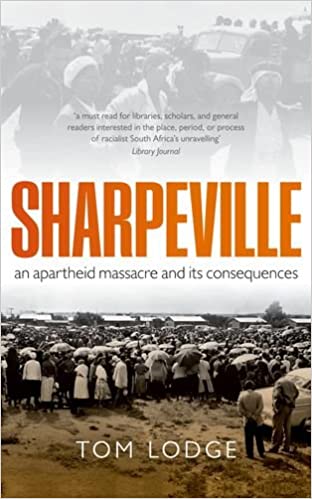 SHARPEVILLE, an apartheid massacre and its consequences