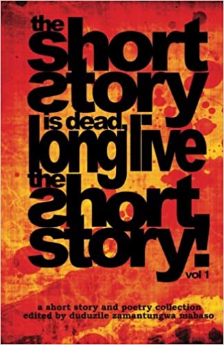 THE SHORT STORY IS DEAD, LONG LIVE THE SHORT STORY, vol.1