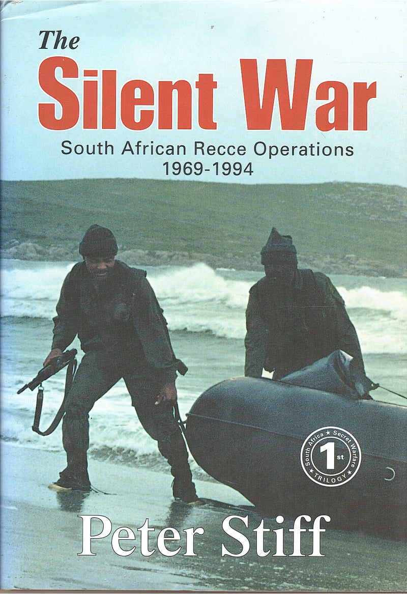 THE SILENT WAR, South African recce operations, 1969-1994