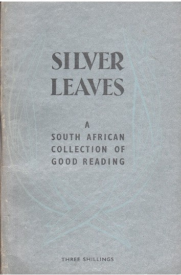SILVER LEAVES, a South African collection of good reading