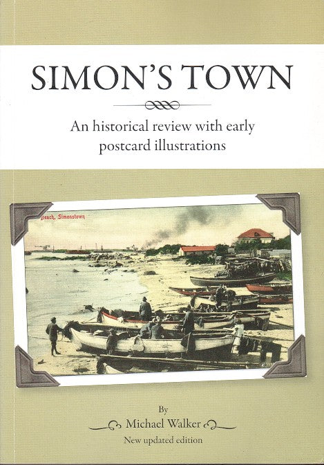 SIMON'S TOWN, an historical review with early postcard illustrations