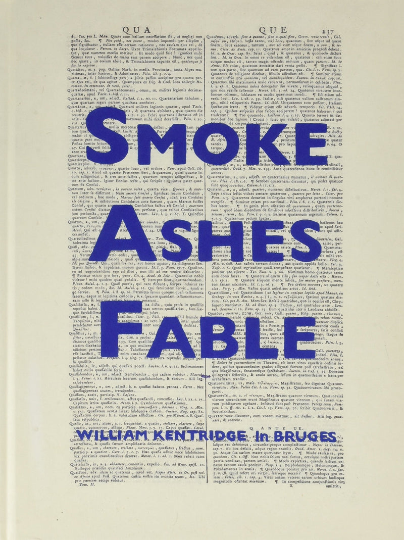 WILLIAM KENTRIDGE, Smoke, Ashes, Fable, with contributions by Benjamin H.D. Buchloch, Joseph Leo Koerner, Margaret K. Koerner and Harmon Siegel