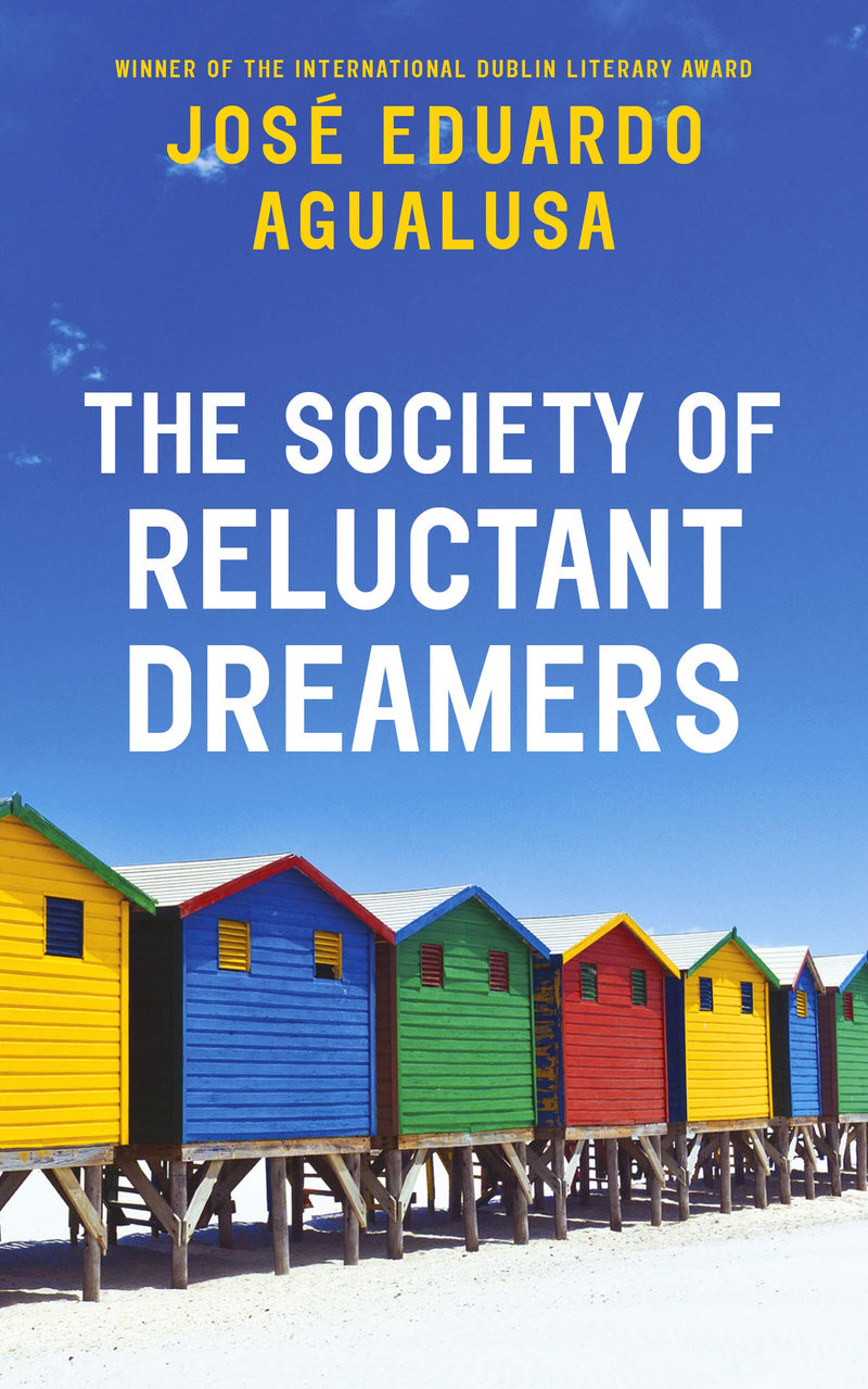 THE SOCIETY OF RELUCTANT DREAMERS, translated from the Portuguese by Daniel Hahn