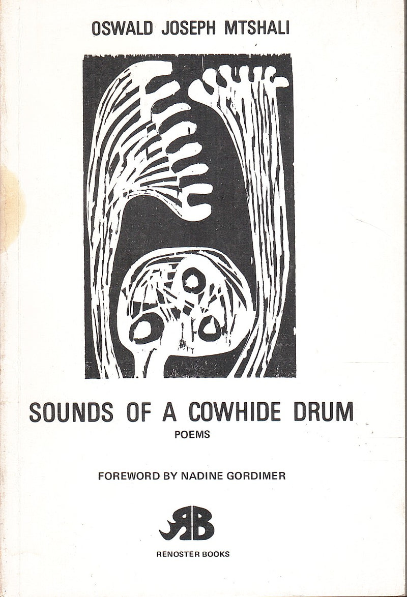 SOUNDS OF A COWHIDE DRUM, poems, foreword by Nadine Gordimer