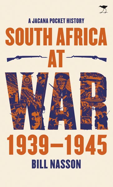 SOUTH AFRICA AT WAR, 1939-1945, a Jacana pocket history