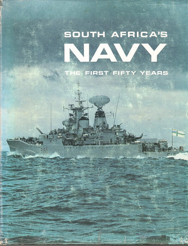 SOUTH AFRICA'S NAVY, the first fifty years