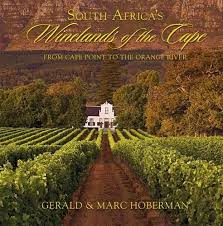 SOUTH AFRICA'S WINELANDS OF THE CAPE, from Cape Point to the Orange River