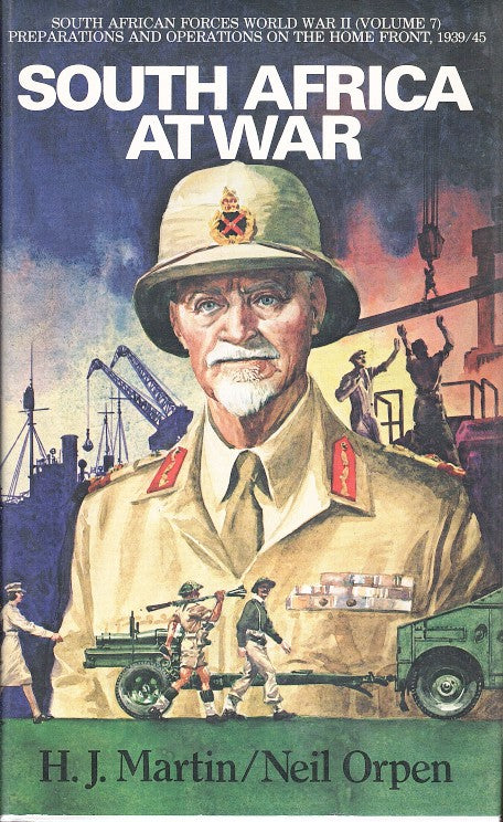SOUTH AFRICA AT WAR, military and industrial organization and operations in connection with the conduct of the war, 1939-1945