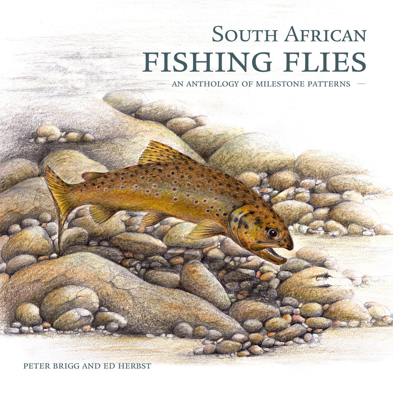 SOUTH AFRICAN FISHING FLIES, an anthology of milestone patterns