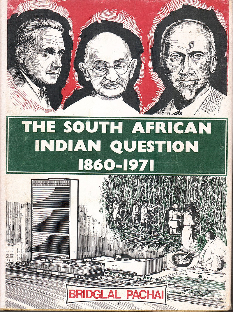 THE INTERNATIONAL ASPECTS OF THE SOUTH AFRICAN INDIAN QUESTION, 1860-1971