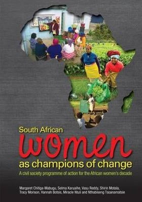 SOUTH AFRICAN WOMEN AS CHAMPIONS OF CHANGE, a civil society programme of action for the African women's decade
