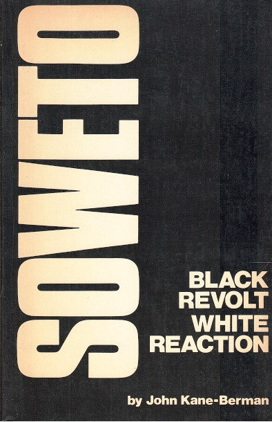 SOWETO, black revolt, white reaction