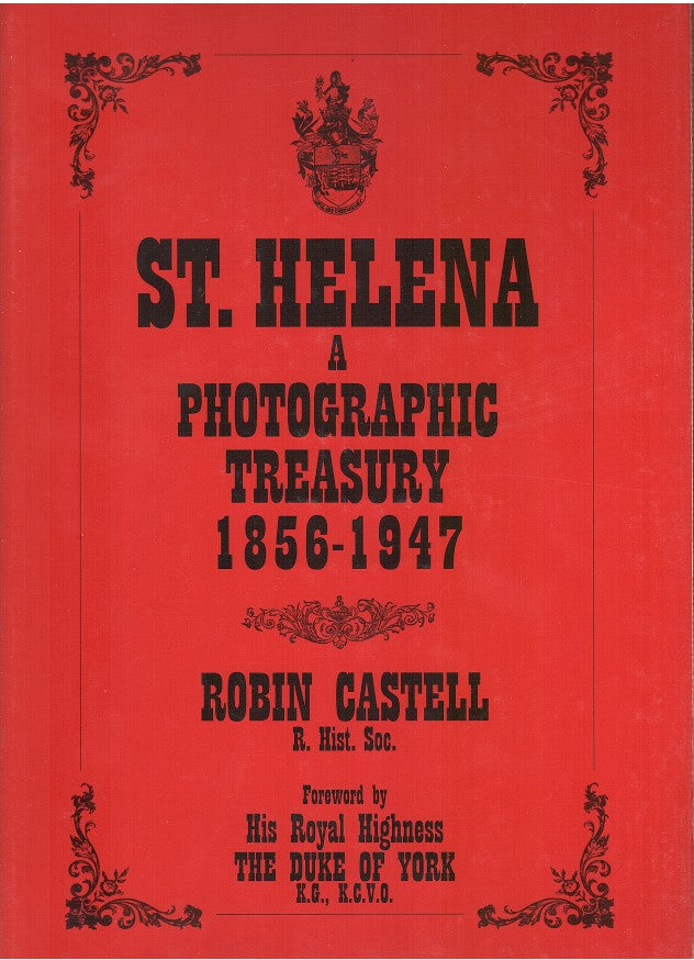 ST. HELENA, a photographic treasury, 1856-1947