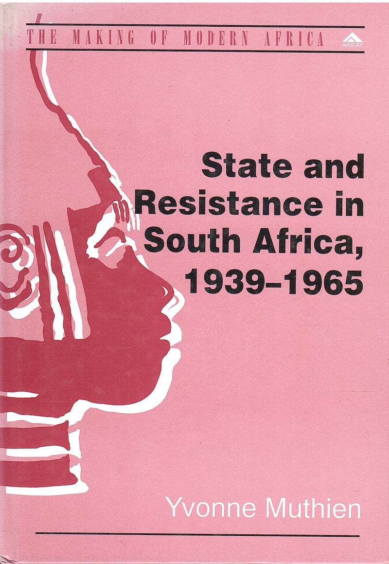 STATE AND RESISTANCE IN SOUTH AFRICA, 1939-1965