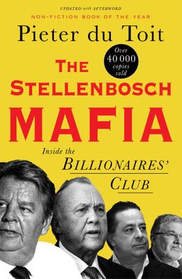 THE STELLENBOSCH MAFIA, inside the billionaires' club