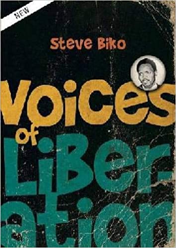 STEVE BIKO, voices of liberation