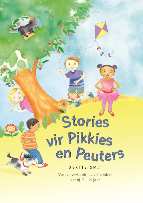 STORIES VIR PIKKIES EN PEUTERS, vrolike verhaaltjies vir kinders vanaf 1-3 jaar