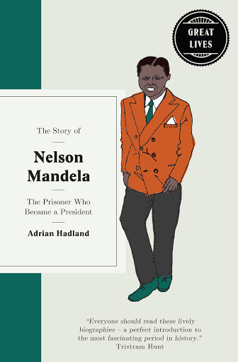THE STORY OF NELSON MANDELA, the prisoner who became a president