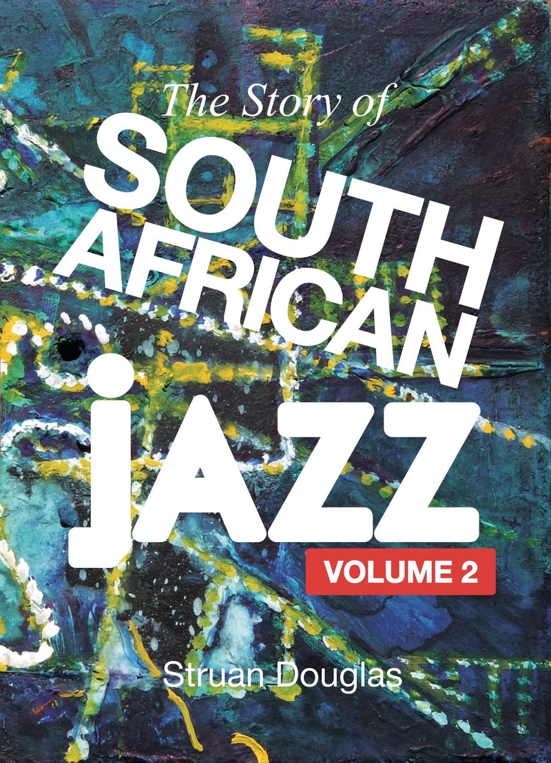 THE STORY OF SOUTH AFRICAN JAZZ, volume 2
