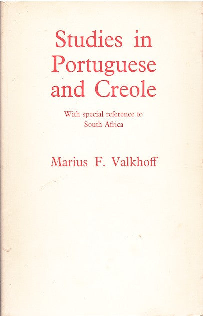 STUDIES IN PORTUGUESE AND CREOLE, with special reference to South Africa