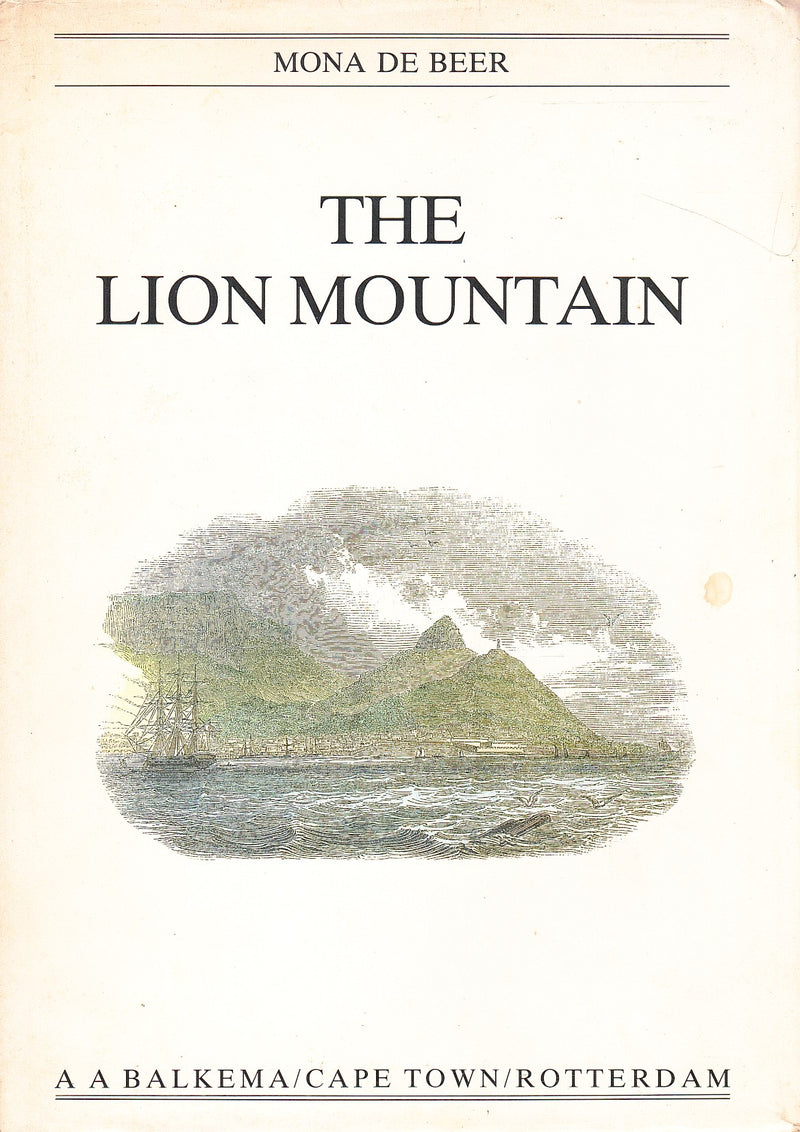 THE LION MOUNTAIN, and the story of Bantry Bay, Clifton and Camps Bay on the Atlantic Coast of the Cape