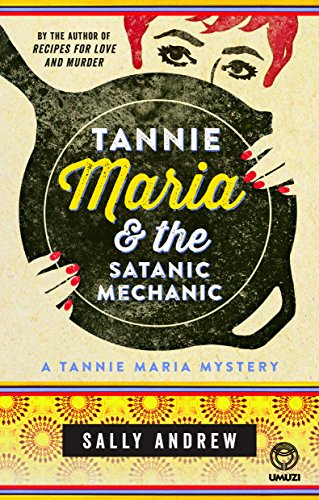 TANNIE MARIA & THE SATANIC MECHANIC, a Tannie Maria mystery