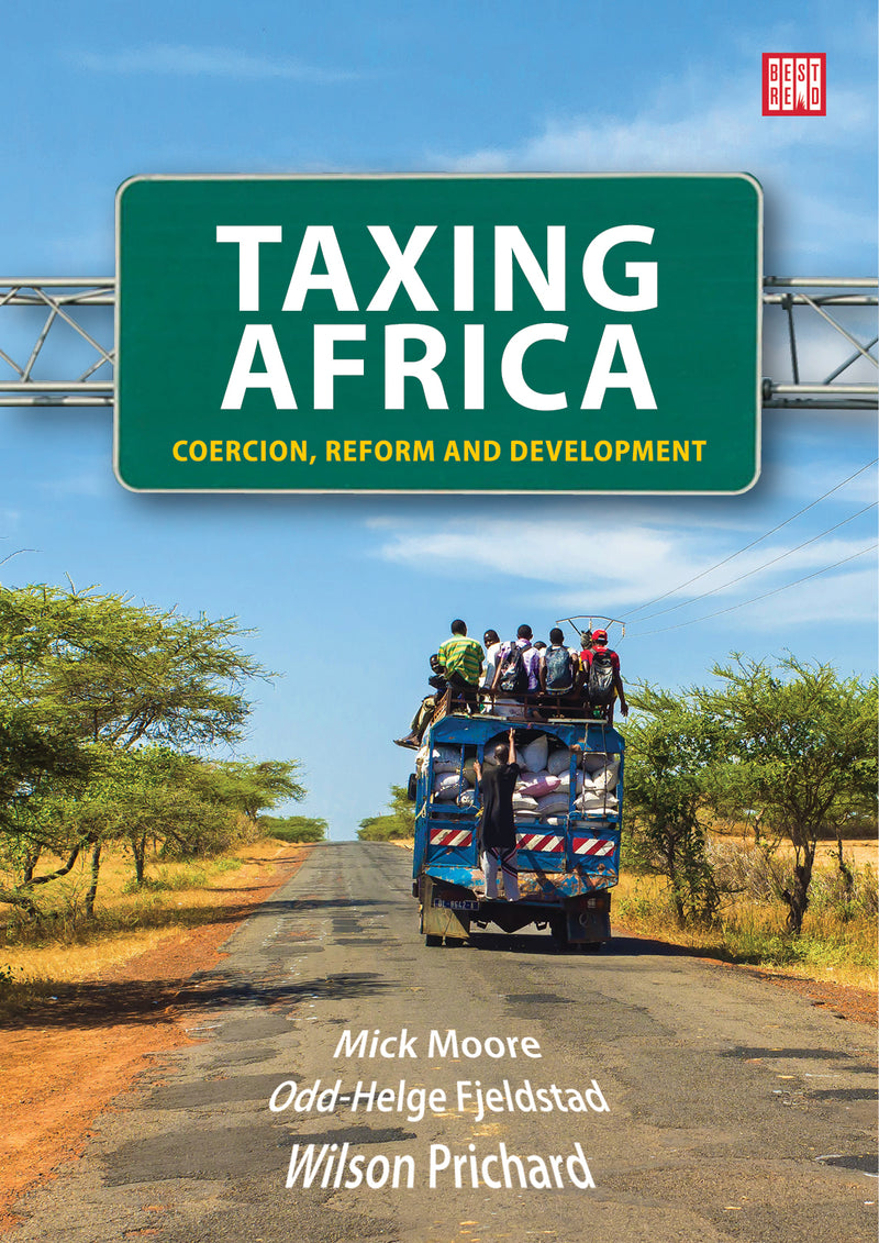 TAXING AFRICA, coercion, reform and development