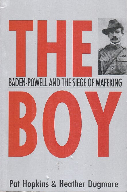 THE BOY, Baden-Powell and the Siege of Mafeking