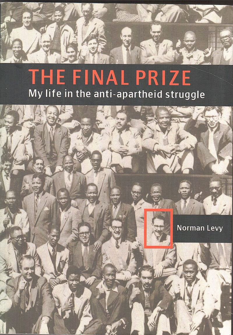THE FINAL PRIZE, my life in anti-apartheid struggle